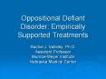 Oppositional Defiant Disorder: Empirically Supported Treatments PowerPoint PPT Presentation