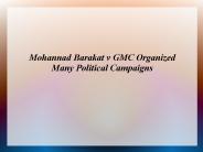 Mohannad Barakat v GMC Organized Many Political Campaigns