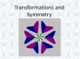 Transformations and Symmetry PowerPoint PPT Presentation
