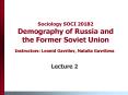 Sociology SOCI 20182 Demography of Russia and the Former Soviet Union PowerPoint PPT Presentation