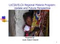 LUCSA/ELCA Regional Malaria Program: Update and Future Perspective PowerPoint PPT Presentation