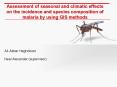 Assessment of seasonal and climatic effects on the incidence and species composition of malaria by using GIS methods PowerPoint PPT Presentation