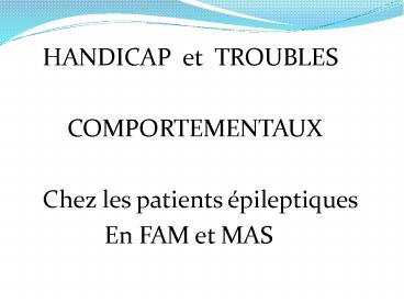 HANDICAP et TROUBLES