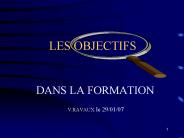 LES OBJECTIFS
