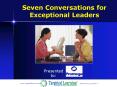 Seven Conversations for Exceptional Leaders PowerPoint PPT Presentation