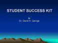 STUDENT SUCCESS KIT PowerPoint PPT Presentation