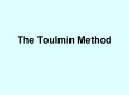 The Toulmin Method PowerPoint PPT Presentation