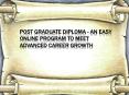 Post Graduate Diploma - An Easy Online Program to Meet Advanced Career Growth PowerPoint PPT Presentation