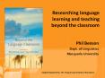 Researching language learning and teaching beyond the classroom PowerPoint PPT Presentation