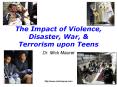 The Impact of Violence, Disaster, War, PowerPoint PPT Presentation
