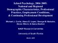 School Psychology, 2004-2005: National and Regional Demographic Characteristics, Professional Practices, Employment Conditions, PowerPoint PPT Presentation