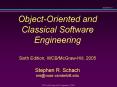 Object-Oriented and Classical Software Engineering  Sixth Edition, WCB/McGraw-Hill, 2005 Stephen R. Schach srs@vuse.vanderbilt.edu PowerPoint PPT Presentation