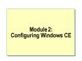 Module 2: Configuring Windows CE PowerPoint PPT Presentation
