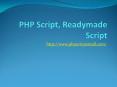 PHP Script, Readymade Script, Open Source Script PowerPoint PPT Presentation