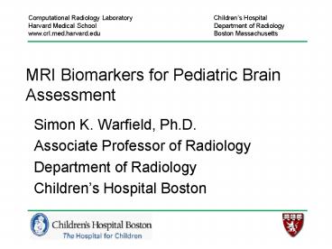 MRI Biomarkers for Pediatric Brain Assessment