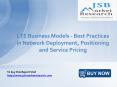 JSB Market Research: LTE Business Models - Best Practices in Network Deployment, Positioning and Service Pricing PowerPoint PPT Presentation