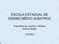 ESCOLA ESTADUAL DE ENSINO M PowerPoint PPT Presentation