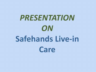 Why Choose Safehands Live-in Care