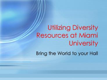 Utilizing Diversity Resources at Miami University