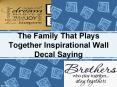 The Family That Plays Together Inspirational Wall Decal Saying PowerPoint PPT Presentation