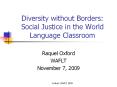 Diversity without Borders: Social Justice in the World Language Classroom PowerPoint PPT Presentation