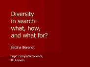 Diversity      in search: what, how, and what for?