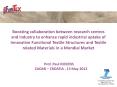 Boosting collaboration between research centres and industry to enhance rapid industrial uptake of Innovative Functional Textile Structures and Textile related Materials in a Mondial Market PowerPoint PPT Presentation