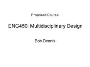 Proposed Course: ENG450: Multidisciplinary Design
