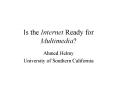 Is the Internet Ready for Multimedia? PowerPoint PPT Presentation