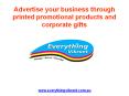 Advertise your business through printed promotional products and corporate gifts PowerPoint PPT Presentation
