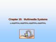 Chapter 20: Multimedia Systems PowerPoint PPT Presentation