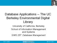 Database Applications -- The UC Berkeley Environmental Digital Library