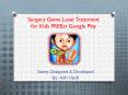 Surgery Game Laser Treatment for Kids FREE at Google Play PowerPoint PPT Presentation