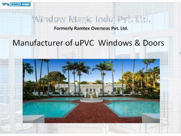 German Quality uPVC by windowmagicindia.com
