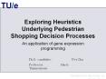 Exploring Heuristics Underlying Pedestrian Shopping Decision Processes PowerPoint PPT Presentation