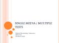 SINGLE MEDIA / MULTIPLE TESTS PowerPoint PPT Presentation