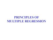 PRINCIPLES OF MULTIPLE REGRESSION