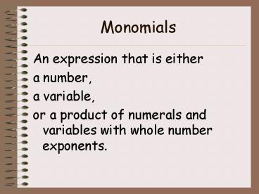 Monomials