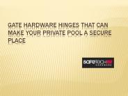 Gate Hardware Hinges & Vinyl Gate Hardware