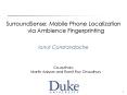 SurroundSense: Mobile Phone Localization via Ambience Fingerprinting PowerPoint PPT Presentation