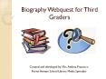 Biography Webquest for Third Graders PowerPoint PPT Presentation