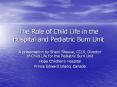The Role of Child Life in the Hospital and Pediatric Burn Unit PowerPoint PPT Presentation