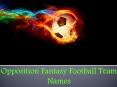 Opposition fantasy football team names PowerPoint PPT Presentation