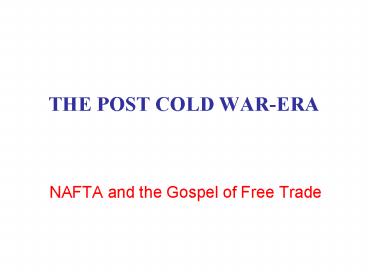 THE POST COLD WAR-ERA