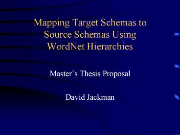 Mapping Target Schemas to Source Schemas Using WordNet Hierarchies ...