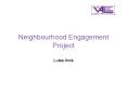 Neighbourhood Engagement Project Luisa Ares PowerPoint PPT Presentation