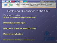 Ecological dimensions in the SAF
