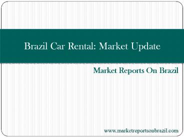 Brazil Car Rental: Market Update