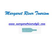 Margaret River Tourism - www.margaretriverstyle.com