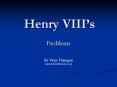 Henry VIII PowerPoint PPT Presentation